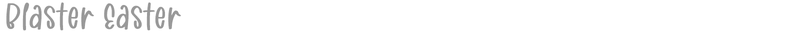 Blaster Easter font preview